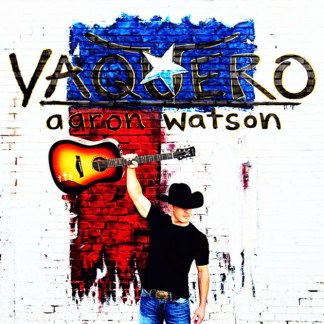 aaron-watson-vaquero-cover